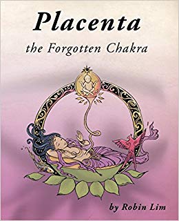 Placenta the forgotten chakra - robin lim